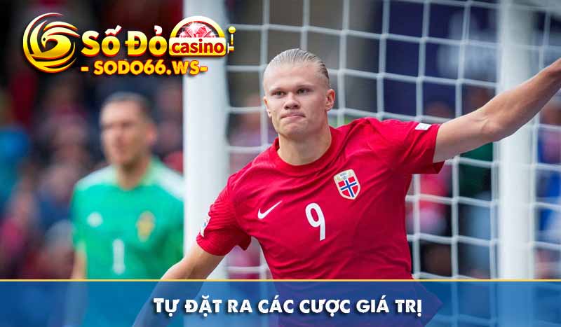 Tự đặt ra các cược giá trị